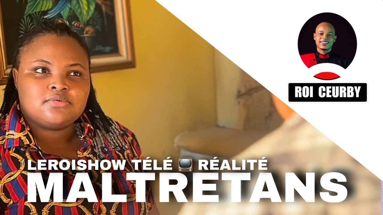 MALTRETANS /Leroishow télé réalité 