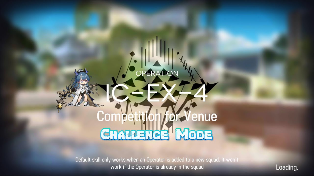 [Arknights] Ideal City: Endless Carnival [IC-EX-4] [CM]