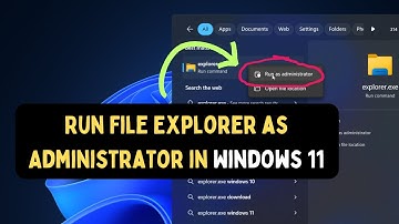 How to Run File Explorer as Administrator in Windows 11