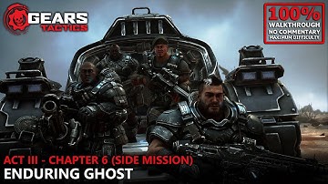 [Gears Tactics] Jacked Mode 100% Walkthrough (Insane) | 42.Act III - Chapter 6: Enduring Ghost