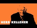 Herb Kelleher - Leadership: Putting Employees First