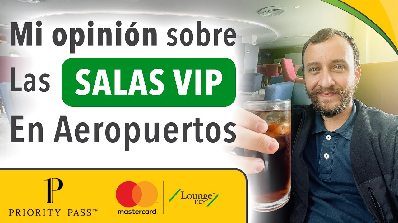 Mi Opinión Sobre Priority Pass y Mastercard Lounge Key - Salas VIP
