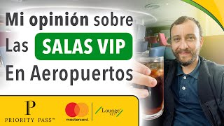 Mi Opinión Sobre Priority Pass y Mastercard Lounge Key - Salas VIP