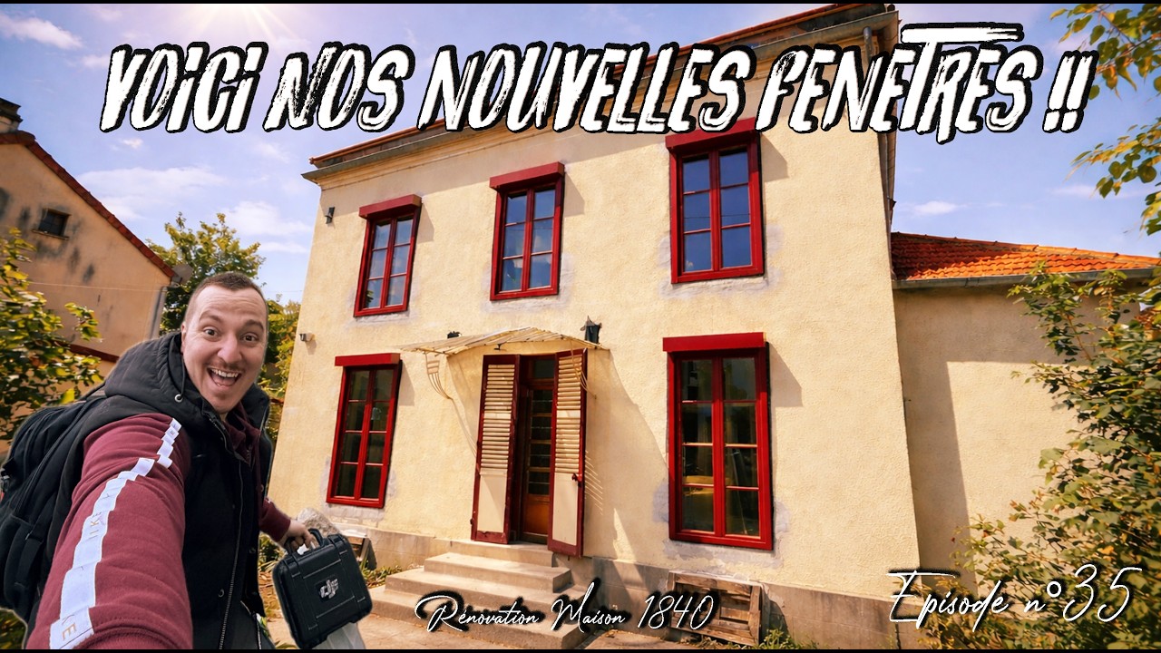 POSE DU TRIPLE VITRAGE, CA CHANGE TOUT ! EP 35 RENOVATION MAISON VLOG TRAVAUX