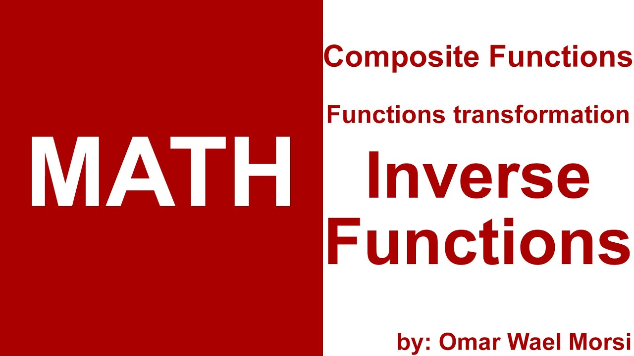 Composite Functions, Inverse Functions & Transformations tutorial شرح ...
