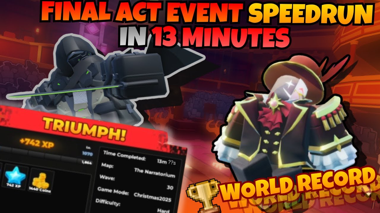 Final Act World Record in *13 MINUTES* | Final Act in 13:XX | Roblox TDS