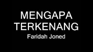 Fazidah Joned - MENGAPA TERKENANG