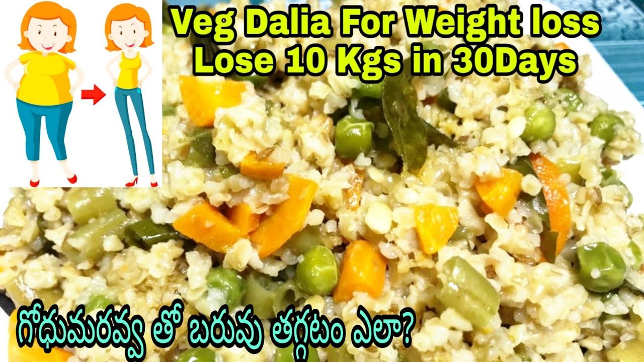 Wheat Dalia For weight lossVeg Dalia Recipe for Weight LossWeightLoss