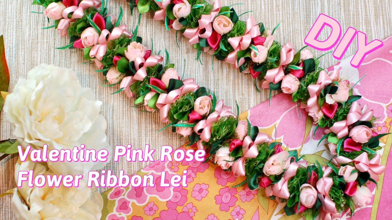 How To Make Valentine Pink Rose Hawaiian Flower Ribbon Lei