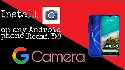 Install gcam on any Android phone (no root)|ft.Redmi Y2