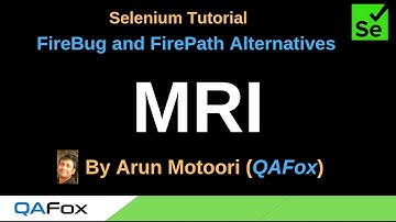FireBug and FirePath Alternatives  - Part 12  - MRI