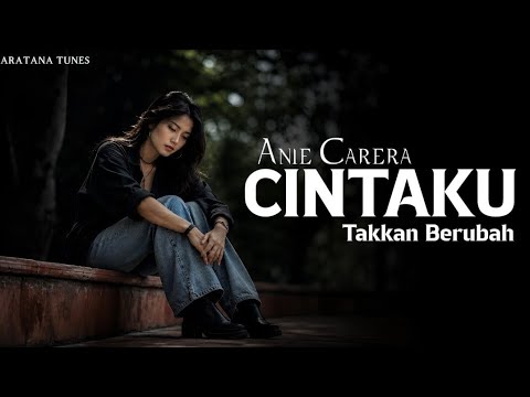 (Sangat Menyentuh) CINTAKU TAKKAN BERUBAH - ANIE CARERA | Slow Rock 90an Penuh Kenangan