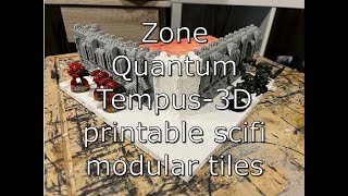 Zone Quantum Tempus 3D printable scifi modular dungeon tiles, printed on ender3 and creality LD002r.