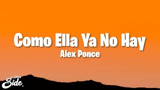 Alex Ponce - Como Ella Ya No Hay (Letra/Lyrics)