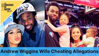 Famous Andrew Wiggins Wife Cheating: Ugly Rumors Emerge About Best Friend and Mychal Johnson Profile