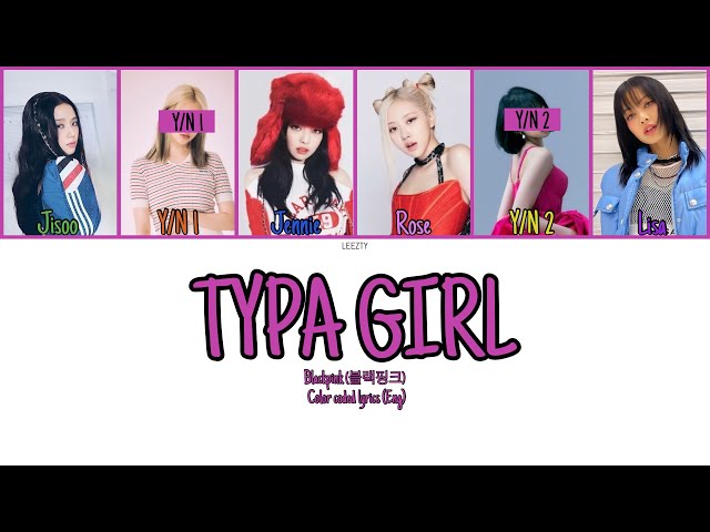 BLACKPINK (블랙핑크) 'TYPA GIRL'- As A Member [Karaoke] || 6 Members Ver. class=