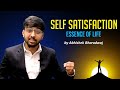 SELF SATISFACTION: essence of life