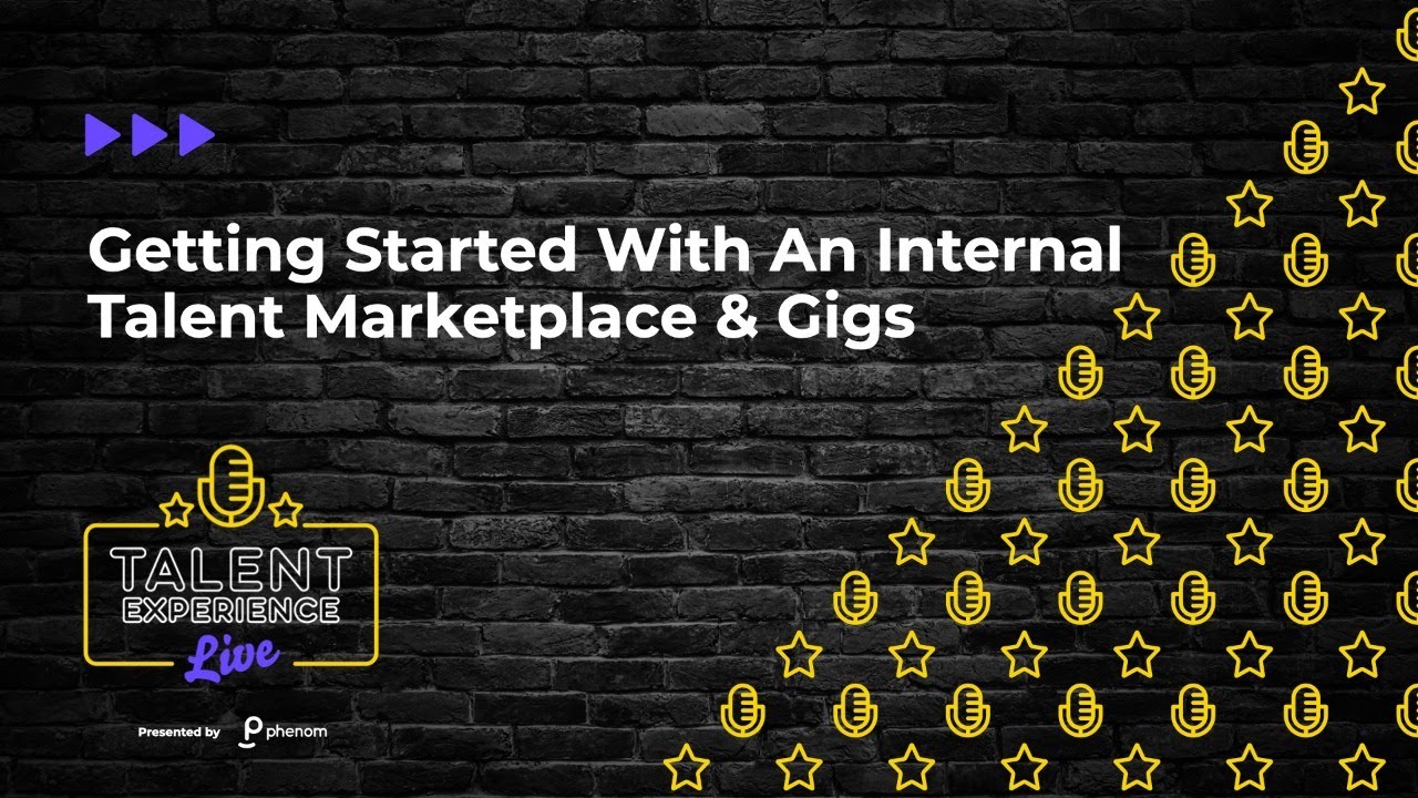 Getting Started With An Internal Talent Marketplace & Gigs