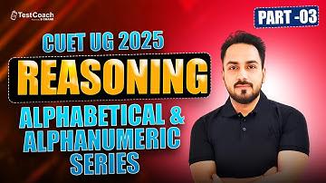 CUET 2025 | Reasoning | Alphabetical & Alphanumeric Series Part 3 | by Sheetanshu Saurabh sir