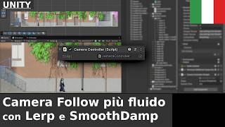 🇮🇹 Unity 2D: come rendere più fluido il Camera Follow del Player (Lerp e SmoothDamp)