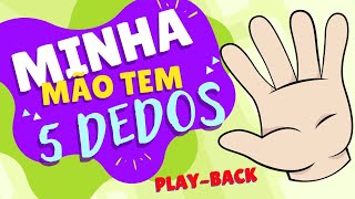 Video thumbnail of "PLAY-BACK: Minha mãos tem cinco dedos #pascoa2023"