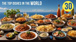 Top 30 Most Famous Dishes in the World | Culinary Wonders from Around the Globe 🍝🌍