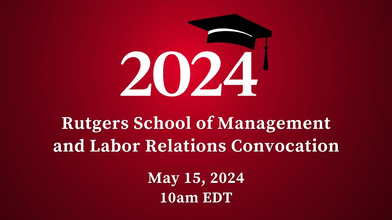 Rutgers School of Management and Labor Relations Class of 2024 ...