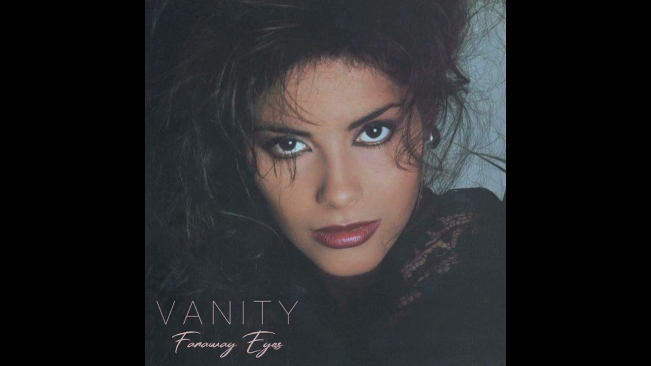Vanity -  Faraway Eyes