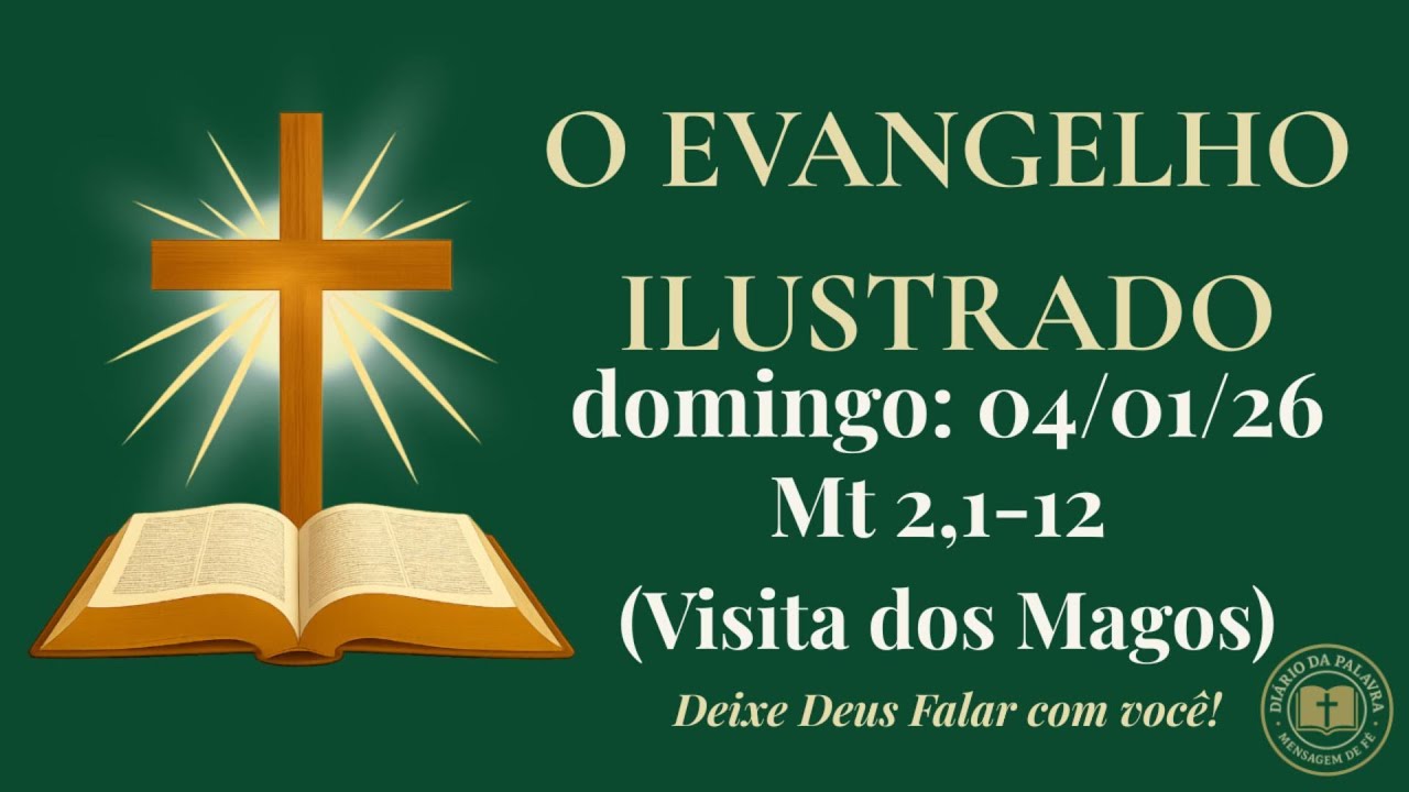 Evangelho de Hoje • 04/01/2026 | A Visita dos Magos | Diário da Palavra
