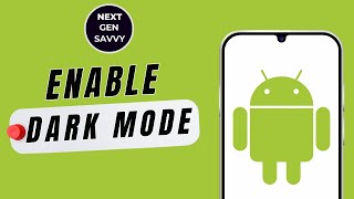 HOW TO ENABLE DARK MODE ON ANDROID