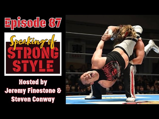 New Beginnings in Korakuen | Goodbye to Okada | Speaking of Strong Style