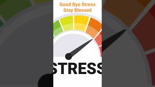Good Bye Stress Stay blessed#motivation #stressmanagement#stressrelief#happiness
