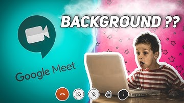 How To Change Background in Google Meet ll Google Meet मे बैकग्राउंड कैसे चेंज करे  ll