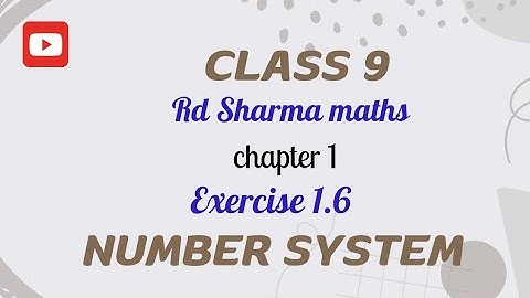 ex 1.6 rd Sharma maths class 9 // chapter 1 Number system// @activebeing