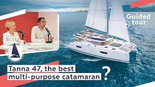 Is the Tanna 47 a versatile boat? Guided tour, owner testimony, shipyard images... #broadcast