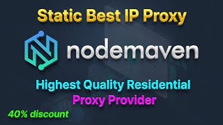 Static Best IP Proxy Provider | 40% discount Best IP Proxy Nodemaven | nodemaven review