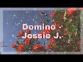 Domino - Jessie J. || slowed   reverb