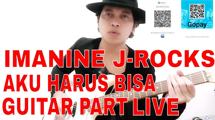 Aku Harus Bisa - Imanine J-Rocks Guitar Part
