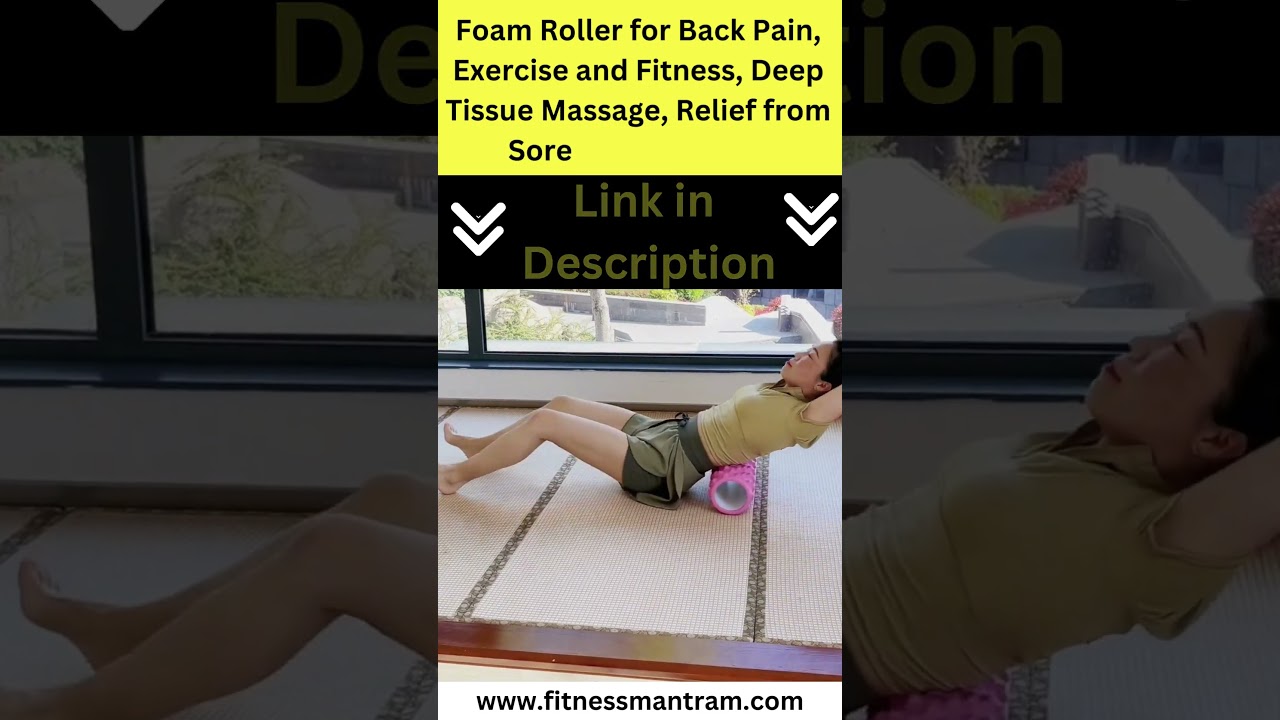 Yoga Foam Roller for Back Pain Relief 