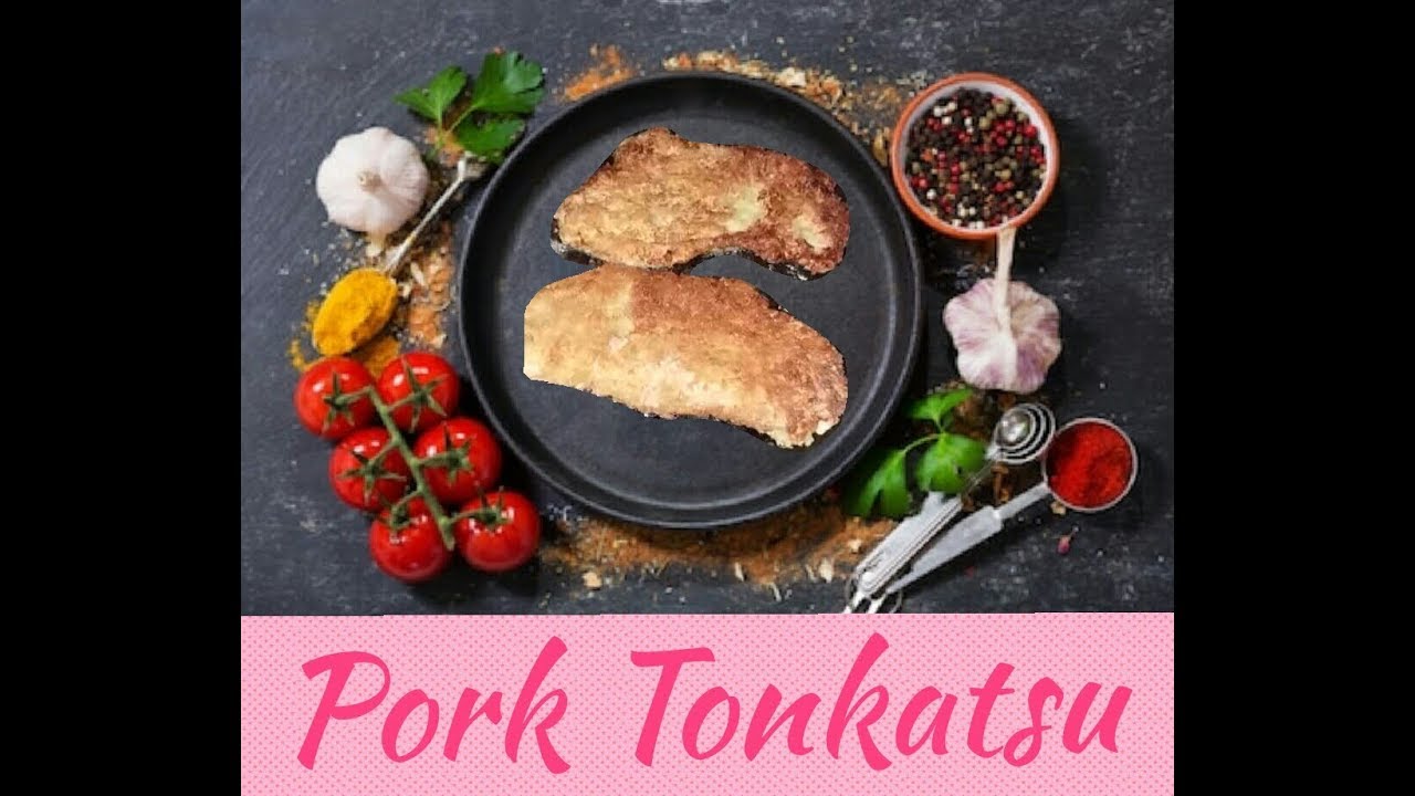 PORK TONKATSU How to make easy to prepare Pork Tonkatsu YouTube