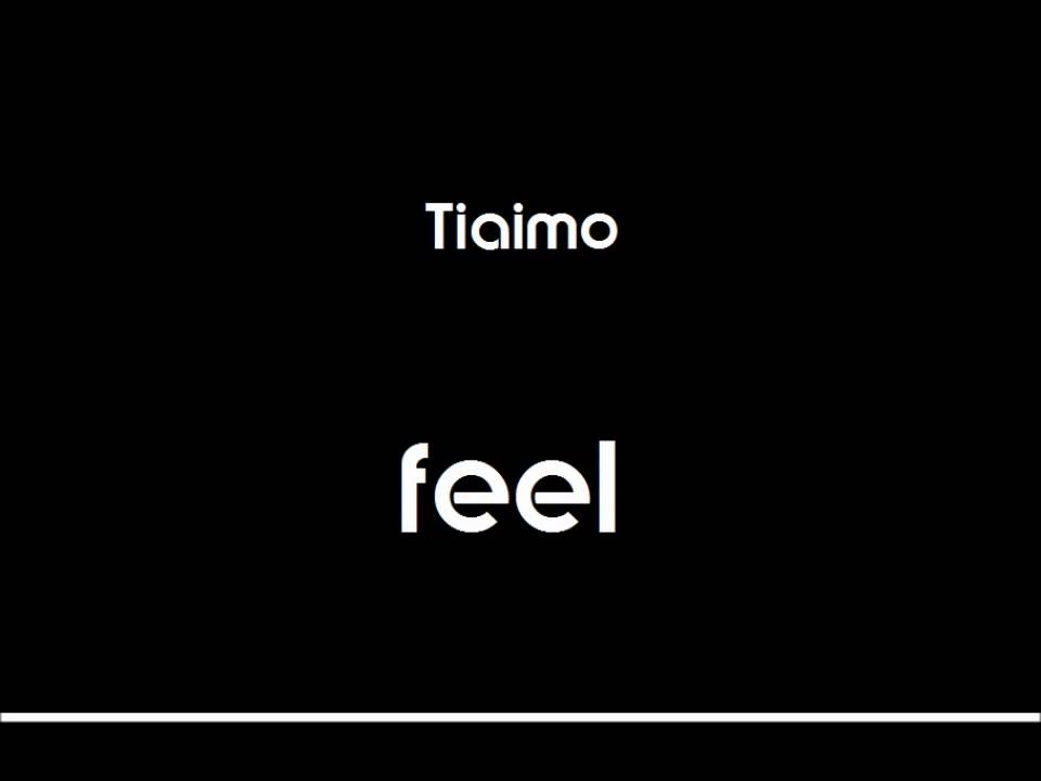 Tiaimo - feel
