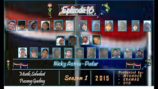 MSPG | season 1 | Eps 16 | Nicky Astria - Pudar