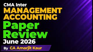 CMA Inter Management Accounting Paper Review June 2026
