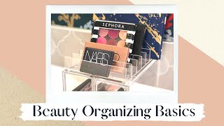 Beauty Organizing Basics