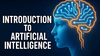 Introduction to Artificial Intelligence | Lecture 1 | Artificial Intelligence |