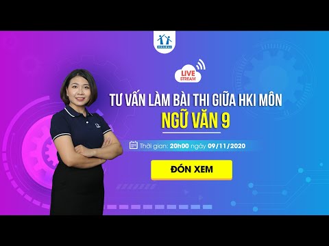 Video ???????? TƯ VẤN KIẾN THỨC, KỸ NĂNG LÀM BÀI THI GIỮA HKI... - youtube
