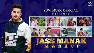 Jass Manak Mashup | DJ Sumit Rajwanshi | Yuvi Music Official | Latest Mashup 2021 #JassManak