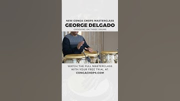 George Delgado Having Fun Playing Three Congas | CongaChops.com Masterclass