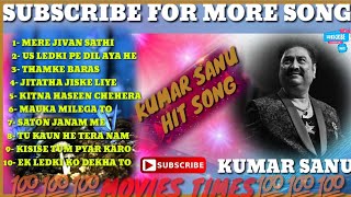 Kumar Sanu hit song || kumar sanu song jukebox || kumar sanu song || MOVIE TIMES || movie times