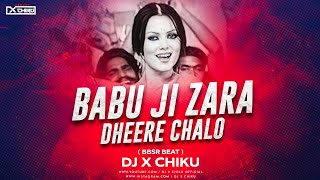 Babuji Zara Dheere Chalo !! Bbsr Beat !! Dj X Chiku !! Promo !! @DJRavish @djdalallondonremix Resimi